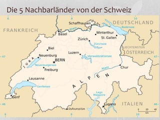 Die 5 Nachbarländer von der Schweiz
 