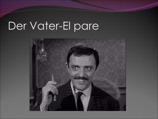 Der Vater-El pare