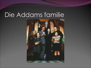 Die Addams familie