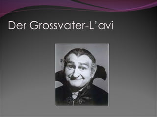 Der Grossvater-L’avi