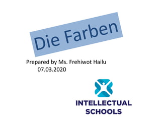 Prepared by Ms. Frehiwot Hailu
07.03.2020
 