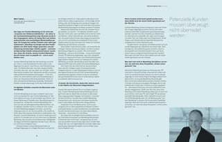 18 19
B2B Online-Monitor 2014 / Interviews
Björn Tantau
Senior Manager Inbound Marketing,
www.testroom.de
Der Hype um Content Marketing ist für mich das
„Erwachen des Selbstverständlichen“. Vor allem in
der Suchmaschinenoptimierungs-Branche wurde in
den vergangenen Jahren oft wenig Wert auf echten,
authentischen und nachhaltigen Markenaufbau ge-
legt. Für Google hat solcher Content viele Jahre gut
funktioniert. Allerdings ist Google seit dem Panda-
Update von 2011 immer klüger geworden, was die
Erkennung hochwertiger Inhalte angeht – und kann
minderwertige Inhalte entsprechend besser aussie-
ben. Einer der Gründe, warum Content Marketing
derzeit immer noch so populär ist – und es auch
bleiben wird.
Content Marketing meint die Vermarktung von Inhal-
ten. Zwar in unterschiedlichen Formen, aber in der
Regel geht es darum, eine Person, eine Dienstleistung
oder eine Marke über das, was über sie geschrieben
wird oder über das, was sie selbst von sich gibt, mehr
Reichweite zu bekommen. Bekannter werden und durch
offensichtliche Kompetenz überzeugen – nicht sich
selbst, ein Unternehmen oder eine Dienstleistung im
Sinne der klassischen Werbung darstellen. Dafür ist
eben die klassische Werbung zuständig. Potenzielle
Kunden müssen überzeugt, nicht überredet werden.
Im digitalen Zeitalter erwarten die Menschen mehr
von Marken.
Content Marketing ist nur dann schlecht, wenn man
nicht verstanden hat, was Content Marketing ist. Wer
einer Marke vertraut, ist viel schneller dazu bereit, von
dieser Marke auch Produkte oder Dienstleistungen zu
konsumieren. Schlechtes Content Marketing orien-
tiert sich also an althergebrachten Mechanismen, die
im digitalen Zeitalter leicht zu entlarven sind. Gutes
Content Marketing dagegen ist kreativ, spricht die
Zielgruppe dort an, wo sie sich aufhält, und schafft es,
einen dauerhaft positiven Eindruck zu hinterlassen. Die
Disziplin „Content Marketing“ an sich ist weder gut noch
schlecht. Es handelt sich um ein Instrument im digitalen
Marketing, das sinnvoll und auf Basis einer intelligenten
Strategie zielführend eingesetzt werden muss. Wer das
tut, wird auch erfolgreich sein.
	 Professionelles Content Marketing findet die
richtige Zielgruppe im richtigen Netzwerk und spricht
Potenzielle Kunden
müssen überzeugt,
nicht überredet
werden.
sie erfolgsorientiert an. Dabei geht es allerdings nicht
sofort darum, Sales zu generieren. Viel wichtiger ist der
Aufbau oder die Festigung eines positiven Images. Ein
dauerhaft positives Image ist viel mehr Wert als punktu-
elle Marketing-Kampagnen auf Basis einzelner Produkte.
	 Klassisches Marketing versucht oft, einzelne Vorzü-
ge beliebter zu machen – im digitalen Zeitalter reicht
das aber nicht mehr, denn die Menschen erwarten mehr
von Marken. Jedes Unternehmen, das seine bestehen-
den und potenziellen Kunden überzeugend ansprechen
will und sich nachhaltig als kompetente Firma in den
Köpfen dieser Kunden einnisten will, sollte sich Content
Marketing auf die Fahnen schreiben.
	 Dazu sollten Unternehmen prüfen, ob sie bereits die
richtigen internen Strukturen haben, um beim Content
Marketing erfolgreich zu werden. Oft wird Content
Marketing – wie auch Social Media – in der schon beste-
henden PR-Abteilung aufgehängt, was nicht zwingend
sinnvoll ist. Klassische Presse- und Öffentlichkeitsarbeit
folgt anderen Regeln und ist nur bedingt mit Content
Marketing verwandt. Dementsprechend freunden sich
klassische PR-Leute nicht sofort mit Content Marketing an.
	 Hier sollte man als Unternehmen darauf achten,
dass man die richtigen Leute mit entsprechenden
Aufgaben betreut. Langfristig gesehen bietet es sich an,
das eigene Personal von einer auf Content Marketing
spezialisierten Agentur schulen zu lassen und damit
das grundsätzliche Know-how im Unternehmen selbst
auszubilden statt outzusourcen.
Je besser die Geschichte, desto eher wird sie auch
in den Köpfen der Menschen hängenbleiben.
Soziale Netzwerke können Fluch und Segen zugleich
sein. Content Marketing darf keine Werbung sein. Es
geht nicht darum, Menschen zu etwas zu überreden.
Überzeugungsarbeit hingegen wird belohnt. Je besser
die Geschichte ist, die über das Content Marketing
transportiert wird, desto eher wird diese Geschichte
auch in den Köpfen der Menschen hängenbleiben. 		
	 Zusätzlich muss die Marke seriös, nicht zu auf-
dringlich und vor allem glaubhaft mit diesem Content
verknüpft werden, so dass bestehende und potenzielle
Kunden die Geschichte auch mit eben dieser Marke
verbinden – auf positive Art und Weise.
	 Die Zeiten der einseitigen Kommunikation sind vor-
bei. Das bloße Aussenden von Marketing-Botschaften
funktioniert also nicht mehr, und genau das ist auch
eine der größten Herausforderungen beim Content Mar-
keting: Nur wer sich regelmäßig neu erfindet, dabei aber
gleichzeitig Altbewährtes bieten und vermitteln kann,
wird erfolgreich sein.
Wenn Content nicht leicht geteilt werden kann,
dann bleibt auch der beste Inhalt irgendwann auf
der Strecke.
Content Marketing ist dann erfolgreich, wenn der Inhalt
die richtige Zielgruppe erreicht und sich dort dann
maximal verbreitet. Es gibt keine pauschale Aussage
darüber, welche Form des Contents am effektivsten
ist. Das kann eine Infografik sein, aber auch ein ganz
normaler Text, ein Video oder eine Präsentation. White
Papers und E-Books können ebenfalls Beispiele für
erfolgreiches Content Marketing sein.
	 Es geht darum, was genau vermittelt werden soll und
ob die Zielgruppe das aufnimmt und weiterträgt. Ganz
wichtig hier: die Aufbereitung des Contents. Kann er
leicht geteilt und verbreitet werden? Ist er gut struk-
turiert, kann er möglichst leicht konsumiert werden?
Wenn das nicht der Fall ist, dann bleibt auch der beste
Inhalt irgendwann auf der Strecke.
Man darf sich nicht in Marketing-Disziplinen verren-
nen, nur weil man diese Disziplinen „immer schon
gemacht“ hat.
Klassische Marketing-Kanäle wie Werbung oder PR
sind auch in Zukunft wichtig. Unternehmen sollen sich
nicht nur auf eine Disziplin stürzen, nur weil es aktuell
angesagt ist. Eine clevere Digital-Strategie bedient sich
überall dort, wo es gute Marketing-Elemente gibt.
Man nimmt das jeweils Beste aus den einzelnen Welten
und baut sich daraus eine eigene Strategie, die für das
betreffende Projekt oder Produkt am besten geeignet
ist – alle anderen Elemente, die nicht zielführend sind,
werden weggelassen. Stellt man also fest, dass zwar
Werbung und Content Marketing nötig sind, um sein Ziel
zu erreichen, nicht aber PR, dann fliegt PR aus diesem
speziellen Marketing-Mix. Oder vielleicht erreicht man
mit E-Mail Marketing mehr als mit Werbung oder Con-
tent Marketing? In diesem Fall ist ebenfalls Flexibilität
angesagt. Man darf sich nicht in Marketing-Disziplinen
verrennen, nur weil man diese Disziplinen „immer schon
gemacht“ hat.
 