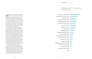 68 69
Sonstiges
Zielgruppengerechte Distribution
Fehlende Managementbeachtung (keine Relevanz)
Internationalisierung der Contents
Ungenügende Erfolgsmessung
Verknüpfung der Redaktionsprozesse der Abteilungen
Keine passenden Dienstleister und Partner
Etablierter Content-Produktionsprozess
Fehlende Verantwortlichkeiten
Nahtlose kanalübergreifende Vernetzung
Medienadäquate Aufbereitung der Contents
Effiziente crossmediale Verbreitung
Mangelnde interne Ressourcen
Ausreichend Zeit für die Content-Produktion
Abwechslungsreiche Contents produzieren
Internes Talent für gute Content-Produktion
Passende Content-Strategie
Interesse auf Kundenseite
Entwicklung zielgruppengerechter Contents
Ausreichendes Budget für die Content-Produktion
Content-Qualität sicherstellen
Herausforderungen für ein gelungenes
Content Marketing
Herausforderungen – Bedenken bei Zeit, Kosten und
Qualität
Bei der Frage nach den Herausforderungen im Content
Marketing äußern die meisten Unternehmen Beden-
ken beim zeitlichen (43 Prozent) und finanziellen (36
Prozent) Aufwand, gefolgt von der Content-Qualität (28
Prozent). Das entspricht dem klassischen Projektdreieck
(Time, Budget, Quality) und ist somit auch nicht weiter
verwunderlich. Die Notwendigkeit einer Content-Strate-
gie positionieren die Teilnehmer mit 24 Prozent am Ende
des oberen Drittels. Dazu passen auch die mangelnden
internen Ressourcen (24 Prozent) sowie die zielgruppen-
gerechte Distribution (21 Prozent) – beides Aspekte, die
in einer Strategie Beachtung finden sollten.
	 Generell scheint ein hoher Anspruch an zielgrup-
pengerechte Konzeption, Erstellung und Distribution
der Inhalte nicht ausreichend gewürdigt zu werden.
Entweder zeugt dies von mangelnder Erfahrung oder die
Befragten klammern bei der Planung per se aufwändige
Tätigkeiten aus, beispielsweise die Konzeption eines
kanalübergreifenden Storytellings, die Analyse von Kon-
taktpunkten oder das Erfassen individueller Nutzungs-
situationen. Ebenfalls wenig strategisch mutet die Ein-
schätzung der Punkte „ungenügende Erfolgsmessung“
(8 Prozent), „verknüpfter Redaktionsprozess (7 Prozent)
und „fehlende Verantwortlichkeiten“ (6 Prozent) an.
Wenn dies bereits alles geklärt wäre, wären sehr viel
bessere Inhalte zu sehen und die Unternehmen würden
auf dem Niveau von Redaktionen und Verlagen arbeiten.
Den Produktionsprozess an sich bewerten vor allem
kleinere Betriebe bis 250 Mitarbeiter als Herausforde-
rung, vermutlich deshalb, weil diese verstärkt Contents
in Eigenregie produzieren, während große Unternehmen
die redaktionelle Erstellung zumeist auslagern.
	 Lässt sich Content Marketing auslagern? Ein klares
„Nein“ wäre hier angebracht. Denn: Lediglich einzelne
Maßnahmen oder Content-Formate können außerhalb
des Unternehmens angemessen produziert werden. Die
strategische, thematische und organisatorische Planung
sowie der fachspezifische Dialog lassen sich nur intern
sinnvoll abbilden. Gerade in Zeiten der mobilen Kommu-
nikation können die Unternehmen hierdurch Potenziale
für die Zielgruppenansprache und Synergien bei der
modularen und flexiblen Verbreitung erschließen.
%
43
36
28
28
28
25
24
24
23
21
14
13
12
10
10
8
7
7
6
2
1
B2B Online-Monitor 2014 / Schwerpunkt: Content Marketing
 