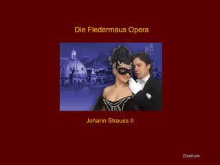 Die Fledermaus Opera Johann Strauss II Overture 