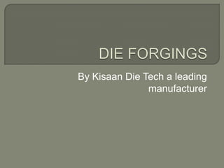 By Kisaan Die Tech a leading
               manufacturer
 