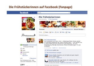 Die	
  Frühstückerinnen	
  auf	
  Facebook	
  (Fanpage)	
  
 