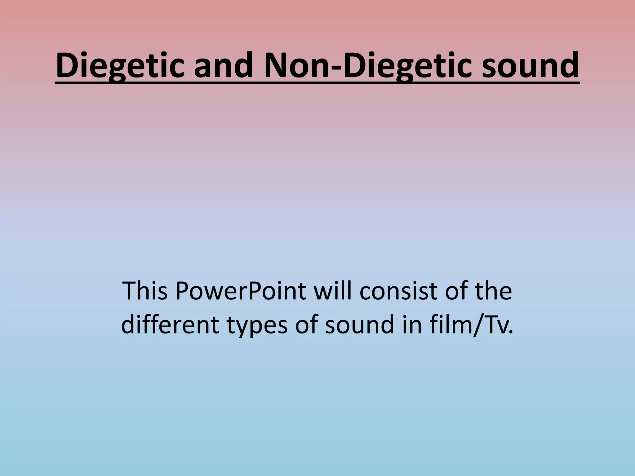 Diegetic and non diegetic sound PPT
