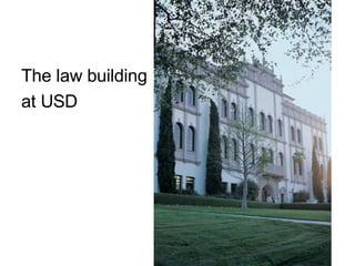 The law building  at USD 