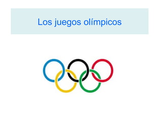 Los juegos olímpicos
 