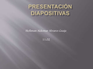 Hollman Aldemar Alvares Guaje
11.02
 