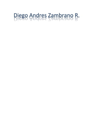 Diego Andres Zambrano R.
 