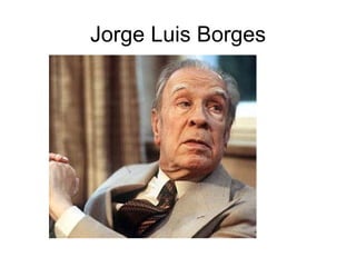 Jorge Luis Borges 