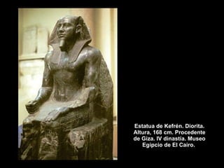 Estatua de Kefrén. Diorita. Altura, 168 cm. Procedente de Giza. IV dinastía. Museo Egipcio de El Cairo.  