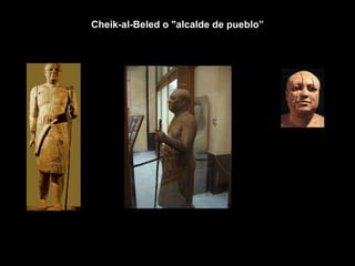 Cheik-al-Beled o &quot;alcalde de pueblo” 