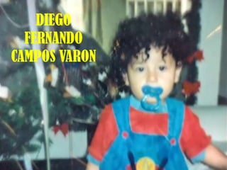 DIEGO
FERNANDO
CAMPOS VARON