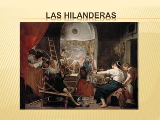 LAS HILANDERAS