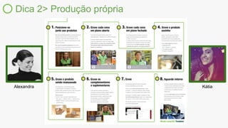 Alexandra Kátia
Dica 2> Produção própria
 