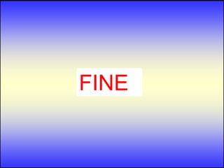 FINE
 