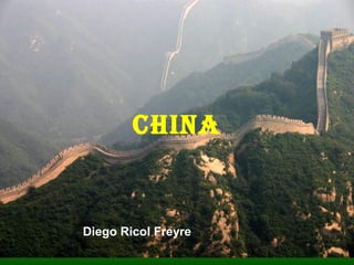 CHINA


Diego Ricol Freyre
 