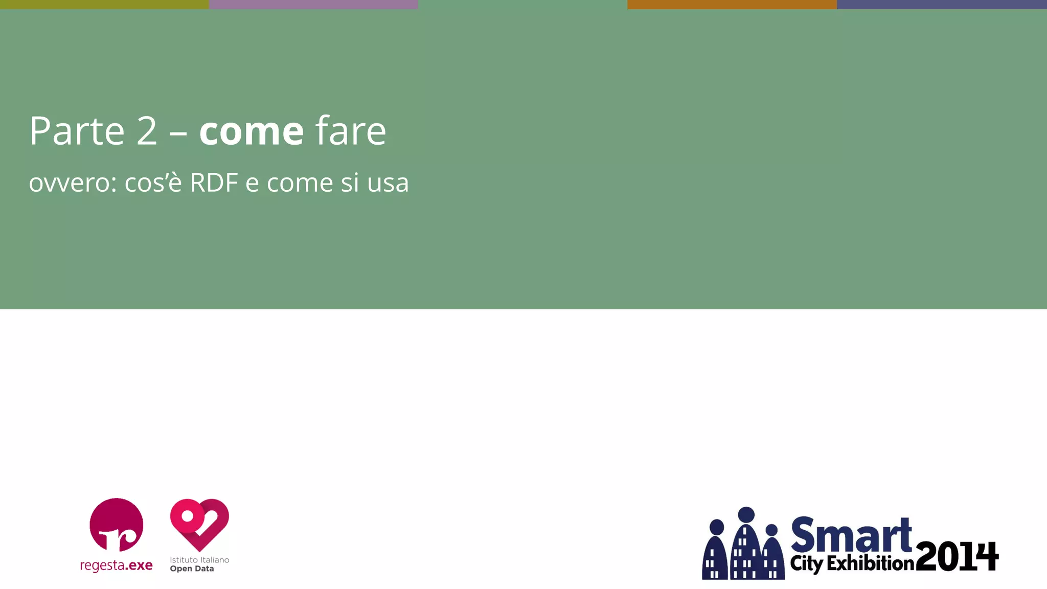 Parte 2 – come fare ovvero: cos’è RDF e come si usa  