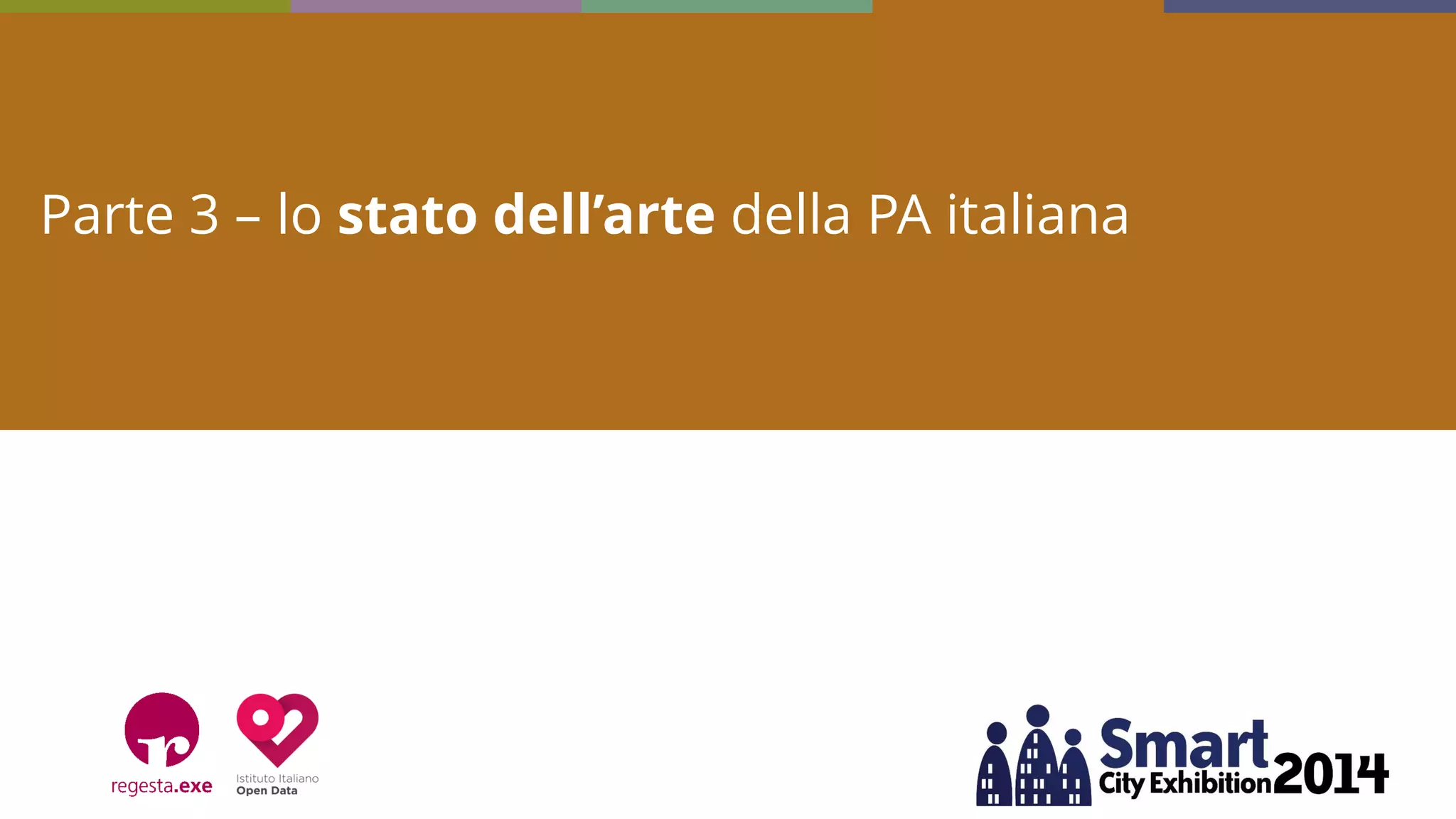 Parte 3 – lo stato dell’arte della PA italiana  