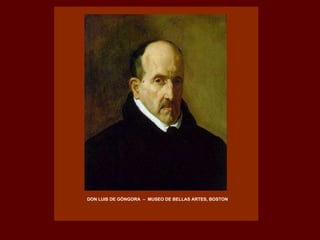 DON LUIS DE GÓNGORA  –  MUSEO DE BELLAS ARTES, BOSTON 