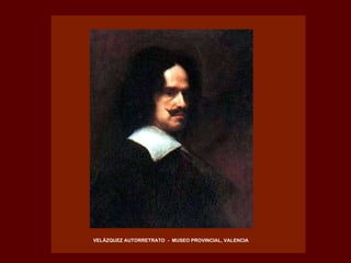VELÁZQUEZ AUTORRETRATO  -  MUSEO PROVINCIAL, VALENCIA 
