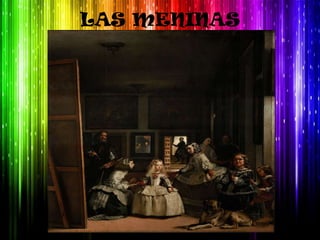 LAS MENINAS
 