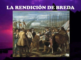 LA RENDICIÓN DE BREDA
 