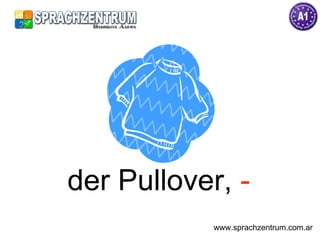 der Pullover,  - www.sprachzentrum.com.ar 