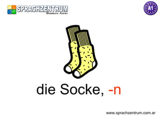 die Socke,  -n www.sprachzentrum.com.ar 