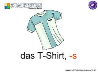 das T-Shirt,  -s www.sprachzentrum.com.ar 