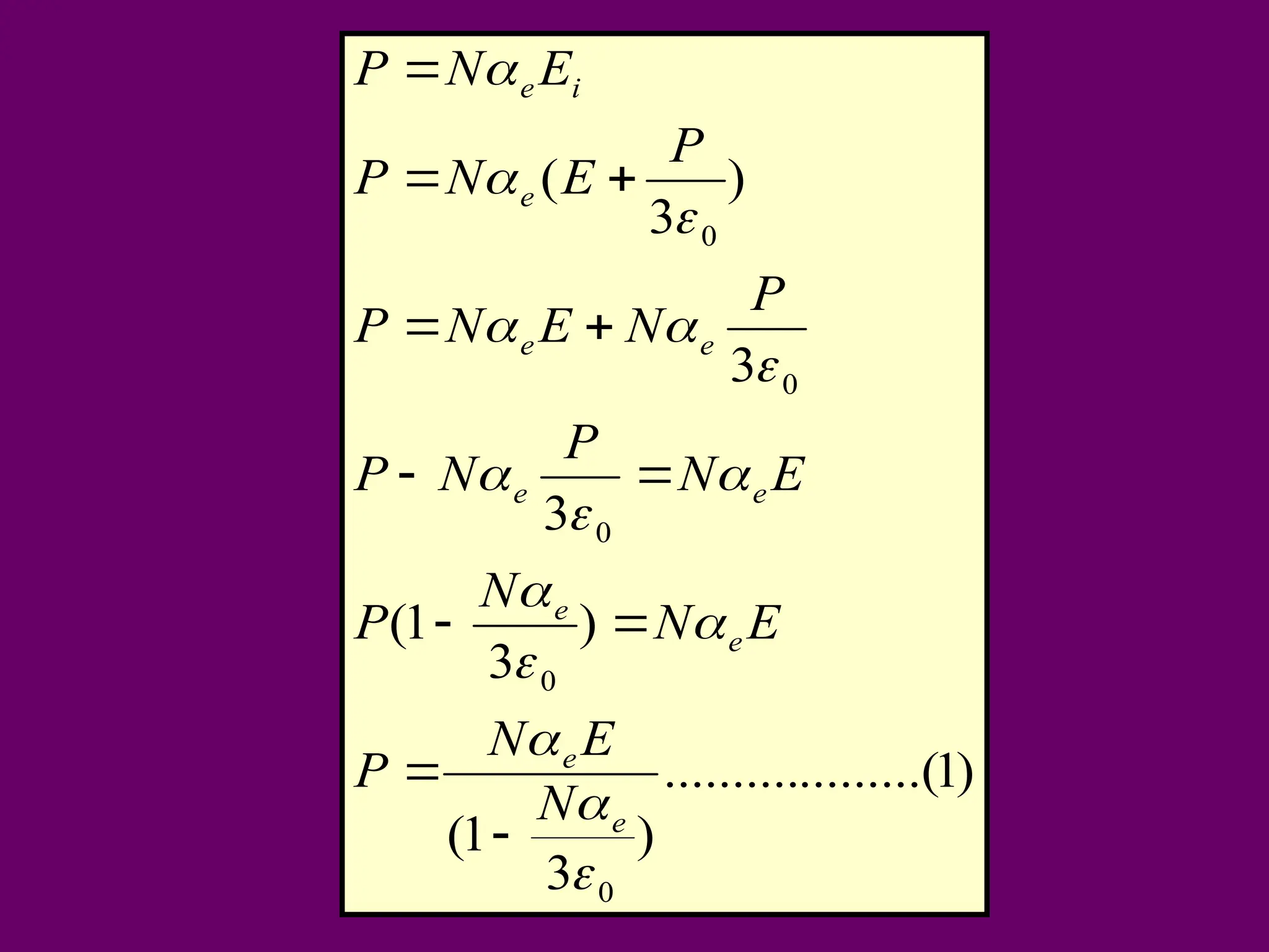 )
1
.........(
..........
)
3
1
(
)
3
1
(
3
3
)
3
(
0
0
0
0
0















e
e
e
e
e
e
e
e
e
i
e
N
E
N
P
E
N
N
P
E
N
P
N
P
P
N
E
N
P
P
E
N
P
E
N
P











 