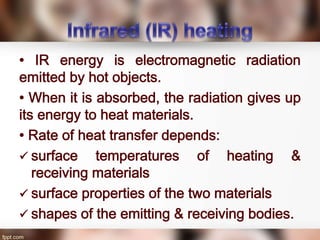 Dielectric , Ohmic and Infrared Heating