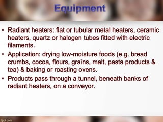 Dielectric , Ohmic and Infrared Heating