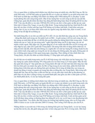 49
Các cơ quan khác có nh ng trách nhi m tr c ti p hơn trong s m nh này, như B Công an, B An
ninh Nhà nư c, và PAP bán quân s (quân ñ i ñã vui v giao các nhi m v an ninh trong nư c cho
PAP dư i s lãnh ñ o c a ð ng Ti u Bình vào nh ng năm 1980) nhưng PLA v n ph c v như
tuy n phòng th cu i cùng trong nư c. ðây là l c lư ng b o v cu i cùng s t n t i c a ch ñ .
Ch ng h n, quân ñ i ñã nhi u l n ñư c huy ñ ng ñ hành ñ ng ho c ñư c b phòng ñ h tr cho
PAP. Vi c này ñã di n ra vào năm 1989 khi PLA h tr các ñơn v bán quân s ñàn áp các cu c
bi u tình Lhasa (Tây T ng), và sau ñó B c Kinh. Trong trư ng h p th hai, binh lính PLA ñã
thay th các ñơn v ki m soát b o lo n PAP không x lý ñư c tình hình. C nh ki m soát giao
thông; b o v các cơ s then ch t; ki m soát các ngu n cung c p nhiên li u, ñi n và nư c; và s
d ng vũ l c ñ d p t t s kháng c .
S m nh hàng ñ u và ưu tiên cao nh t c a PLA ñ i v i các nhà lãnh ñ o c ng s n c a Trung Qu c
– ñ ng ñ u danh sách trong các S m nh L ch s M i – là gi cương v h tr cu i cùng cho các
l c lư ng an ninh khác ñê b o v ch ñ c m quy n ch ng l i nh ng thách th c trong nư c. Trách
nhi m này t o ra “m t v t c n trong nư c” ngăn ch n kh năng c a PLA t p trung vào các s
m nh nư c ngoài. B t ch p vi c c t gi m ñáng k v s c m nh trên ñ t li n c a PLA trong su t
m y th p k qua, năm 2012 quân ñ i Trung Qu c v n mang tính ch t s d ng nhi u nhân l c và
n ng n trên m t ñ t, ñi u h u như không có ý nghĩa ñ i v i m t l c lư ng PLA ñang chu n b cho
cu c chi n tranh công ngh cao trong ñó các tài s n dùng cho không quân, h i quân, không gian vũ
tr và không gian m ng có t m quan tr ng ngày càng tăng. Theo nh ng s li u chính th c c a
Trung Qu c, chi phí cho nhân s chi m kho ng 1/3 t ng ngân sách qu c phòng.
S n i b t c a s m nh trong nư c c a PLA th hi n trong vi c tri n khai c a l c lư ng này. Các
l c lư ng l c quân chi m kho ng 70% t ng quân s (1,6 tri u trong 2,25 tri u quân). M c dù m i
ñ i quân khu trong s 7 ñ i quân khu c a Trung Qu c ñ i m t v i m t m t tr n ti m tàng tr c ti p
bên kia biên gi i c a mình, bao g m n ð và Nga trong s các nư c khác, ph n l n binh lính
không ñư c tri n khai g n các ñư ng biên gi i mà ñư c b trí r ng rãi kh p khu v c trong các
doanh tr i ñóng trong và quanh các trung tâm dân cư ñông ñúc c a Trung Qu c. Bên trong m i
thành ph l n, ban ch huy ñơn v ñ n trú liên l c v i các nhà ch c trách dân s ñ a phương và
ph i h p v i các ñơn v ñóng trong và quanh thành ph , bao g m các ñơn v bán quân s PAP,
các thành ph n d b , và các l c lư ng dân quân.
Các cơ quan khác có nh ng trách nhi m tr c ti p hơn trong s m nh này, như B Công an, B An
ninh Nhà nư c, và PAP bán quân s (quân ñ i ñã vui v giao các nhi m v an ninh trong nư c cho
PAP dư i s lãnh ñ o c a ð ng Ti u Bình vào nh ng năm 1980) nhưng PLA v n ph c v như
tuy n phòng th cu i cùng trong nư c. ðây là l c lư ng b o v cu i cùng s t n t i c a ch ñ .
Ch ng h n, quân ñ i ñã nhi u l n ñư c huy ñ ng ñ hành ñ ng ho c ñ c b phòng ñ h tr cho
PAP. Vi c này ñã di n ra vào năm 1989 khi PLA h tr các ñơn v bán quân s ñàn áp các cu c
bi u tình Lhasa (Tây T ng), và sau ñó B c Kinh. Trong trư ng h p th hai, binh lính PLA ñã
thay th các ñơn v ki m soát b o lo n PAP không x lý ñư c tình hình. C nh sát bán quân s k
t ñó ñã ñư c tăng cư ng và thư ng ñư c huy ñ ng ñ x lý các v r i lo n các ñ a phương trên
kh p Trung Qu c. Tuy nhiên, ñ c bi t trong các trư ng h p nghiêm tr ng, như v r i lo n năm
2008 Lhasa và các v l n x n năm 2009 Urumqi, Tân Cương, PAP ti p t c yêu c u PLA.
Nh ng nhi m v an ninh này bên trong các ñư ng biên gi i c a Trung Qu c, và các l c lư ng
t i ñ a bàn mà h c n, ñ t gánh n ng quá m c và kéo căng quá m c PLA trong nư c. ð n lư t
 