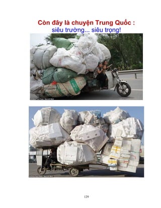 129
Còn ñây là chuy n Trung Qu c :
siêu trư ng... siêu tr ng!
 