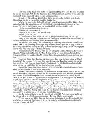 57
Có l b ng ch ng thuy t ph c nh t là c a Ngân hàng Th gi i v Lãnh ñ o Toàn c u. Theo
tài li u này thì t năm 1966 Hoa Kỳ ch u xu ng d c v ph m ch t lãnh ñ o trong ba lĩnh v c: hi u
năng chính quy n, ph m ch t lu t l và ki m soát tham nhũng.
So sánh v i ð c và H ng Kông thì Hoa Kỳ t t h u hơn nhi u. M t ñi u an i là Anh
không b suy tàn như v y trong lĩnh v c ph m ch t th ch .
N u th ch pháp quy n, ñ nh nghĩa m t cách r ng rãi, ñang suy vi t i Hoa Kỳ thì ñâu là
nơi t t hơn? G n ñây tôi nghiên c u m t tài li u h u ích c a Ngân hàng là B ng ch s Tăng
trư ng Th gi i, ñ tìm hi u xem nư c nào c a châu Phi là khá theo các khía c nh:
1. Ph m ch t c a hành chánh công quy n
2. Khuôn kh cho lu t kinh t
3. Quy n tư h u và cai tr d a trên lu t pháp
4. Qu n lý khu v c công
5. Tính minh b ch, trách nhi m gi i trình và ch ng tham nhũng trong khu v c công.
Trong 20 nư c ñ ng ñ u trong các n n kinh t ñang phát tri n có 4 nư c hay nhi u hơn l t
vào tiêu chu n này là Burkino Faso, Ghana, Malwi và Rwanda.
V i m t cách kh o hư ng khác tôi xem trong tài li u tư ng trình v ñ i tác kinh t c a IFC
t năm 2006 và tìm xem trong các qu c gia ñang phát tri n v cách gi m b t s ngày ñ hoàn t t
h sơ trong 6 lo i th t c sau ñây: xin ñăng ký doanh nghi p, xin gi y phép xây c t, xin ñăng ký tài
s n, tr thu , nh p c ng hàng và thi hành h p ñ ng.
Nh ng nư c châu Phi ñ t ñư c thành t u này là Nigeria, Gambia, Mauritius, Botswana và
Burundi. Nh ng qu c gia ñang tr i d y ñang ñi ñúng hư ng này là Azerbaijan, Croatia, Iran,
Malaysia và Peru. Tôi nói r ng riêng ñ i v i Iran thì tôi s ngưng ñ u tư vào nư c này trong năm
nay.
Ngư c l i, Trung Qu c ñ t ñư c m c tăng trư ng ñáng ng c nhiên mà không có th ch
lu t pháp t t ñ p và không có c i thi n nhi u trong lĩnh v c này. Tuy nhiên, m t vài h c gi l p
lu n n u Trung Qu c hi n nay không chuy n ti p vào th i kỳ có th ch pháp quy n thì s ph i
còn m c th ch t t h u làm gi i h n tăng trư ng trong tương lai.
Trư ng h p ch ng tham nhũng c a B c Lai Hy t i Trùng Khánh minh ch ng ñư c Trung
Qu c ti n b trong vi c áp d ng uy l c pháp quy n.
Như H Duy Phương v ch ra r ng các chánh án c a Trùng Khánh ñã hành s như m t cánh
tay n i dài c a B c, ch p nh n vi c t ng ti n, b qua th t c ñi u tra chéo. T nhi u năm nay H
Duy Phương c vũ cho n n tư pháp ñ c l p, trách nhi m c a Qu c h i Nhân dân m t th c th
chính tr h p pháp có ñăng ký, ch u trách nhi m trư c pháp lu t, k c nh ng quy n lu t ñ nh hi n
nay nhưng vô nghĩa theo ñi u 35 Hi n pháp c a Trung Qu c.
ð i v i m t s trong chúng ta, nh ng ngư i ñang s ng t i phương Tây, nơi mà lu t sư
thư ng dư ng như tr thành nhóm l i ích mà h mong ñ i, thì ñương ñ u v i các lu t sư là chuy n
l khi h nh m vào vi c thay ñ i c c ñoan. Tuy nhiên, hi n nay, n u tính vào năm 2007 thì lu t sư
Trung Qu c ch có ñúng kho ng 150.000, h là l c lư ng ch y u làm phát tri n nhanh chóng khu
v c công t i Trung Qu c. Nh ng thăm dò g n ñây cho th y r ng h quan tâm m nh m ñ n c i
cách chính tr và b t mãn sâu xa v i tình tr ng chính tr hi n nay.
Khi ñ c nh ng l i tuyên b sau ñây c a m t lu t sư t nh H Nam bu c chúng ta ph i nh
l i th i các lu t sư là gi i tiên phong trong s thay ñ i trong th gi i nói ti ng Anh.
Uy l c pháp quy n là kh i ñi m cho dân ch , quy n lu t ñ nh là ti n ñ cho th ch pháp
quy n, b o v quy n lu t ñ nh là nguyên y c a các quy n l i và lu t sư là gi i tiên phong cho
vi c b o v quy n lu t ñ nh.
 