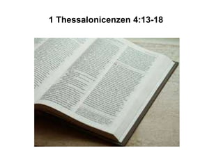 1 Thessalonicenzen 4:13-18
 