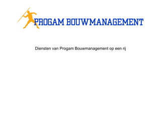 Diensten van Progam Bouwmanagement op een rij 
