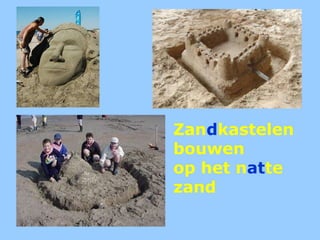 Zandkastelen bouwen op het natte zand