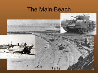 The Main Beach L.C.s  Tanks 