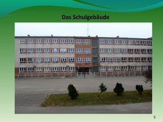 Das Schulgebäude

5

 