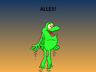 ALLES! 