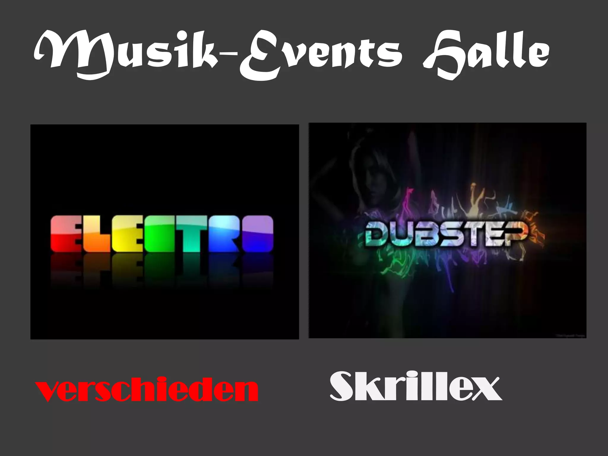 Musik-Events Halle




verschieden   Skrillex
 