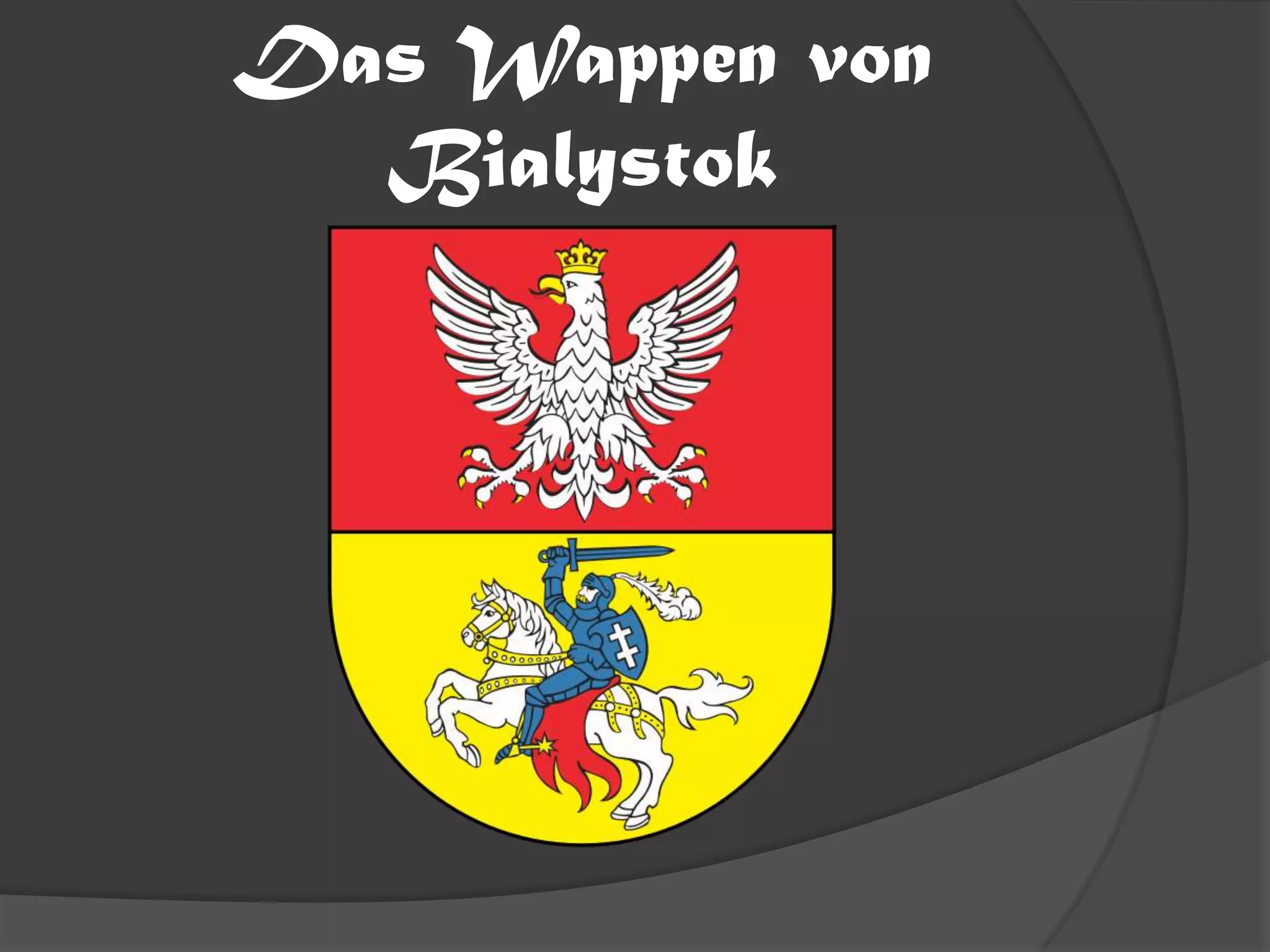 Das Wappen von
  Bialystok
 