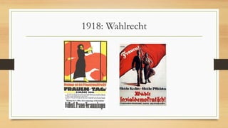 1918: Wahlrecht
 