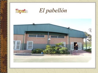 El pabellón