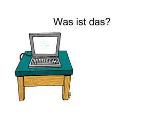 Was ist das?