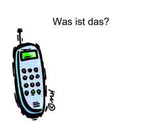 Was ist das?